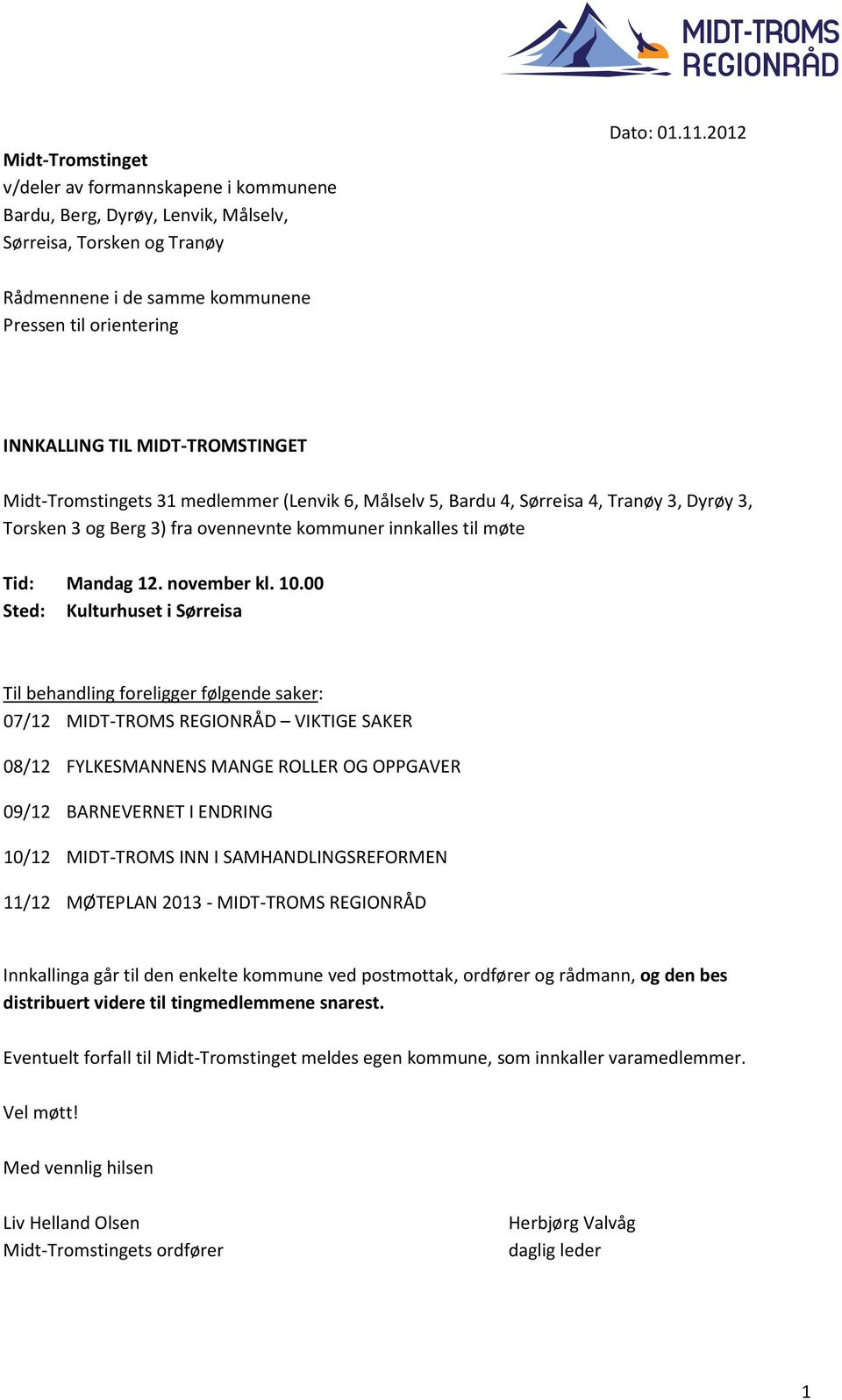 Berg 3) fra ovennevnte kommuner innkalles til møte Tid: Mandag 12. november kl. 10.