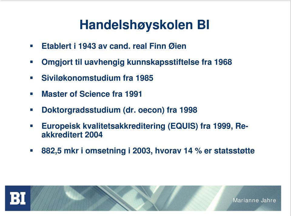 Siviløkonomstudium fra 1985 Master of Science fra 1991 Doktorgradsstudium (dr.