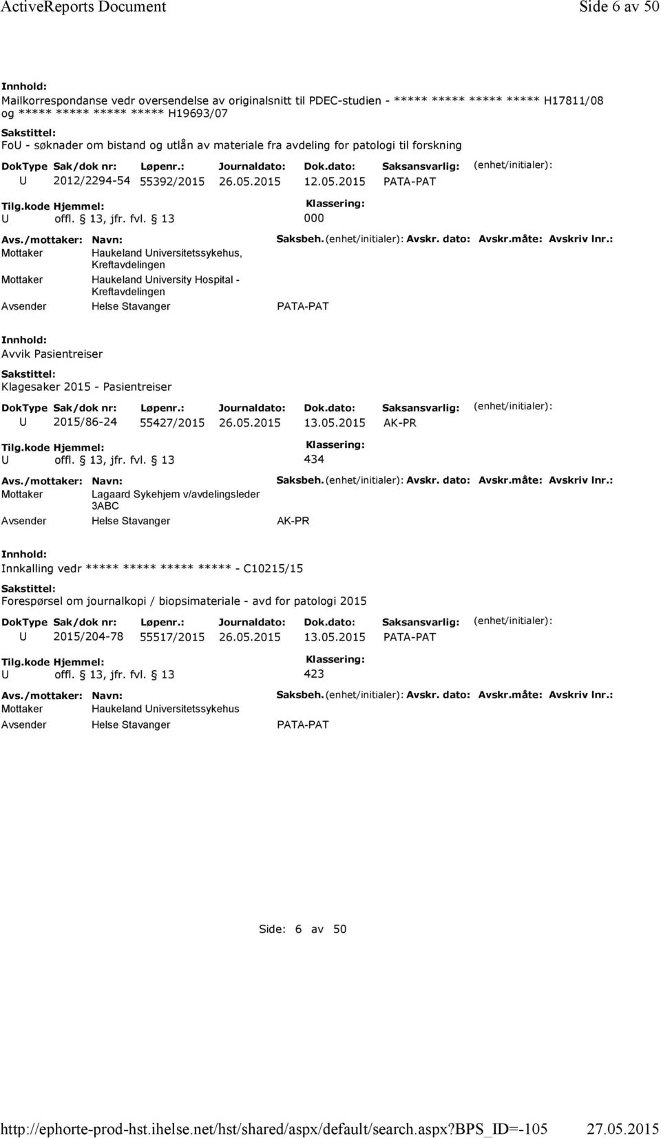 bps_d=-105 Side 6 av 50 Mailkorrespondanse vedr oversendelse av originalsnitt til PDEC-studien - ***** ***** ***** ***** H17811/08 og ***** ***** ***** ***** H19693/07 Fo - søknader om bistand og