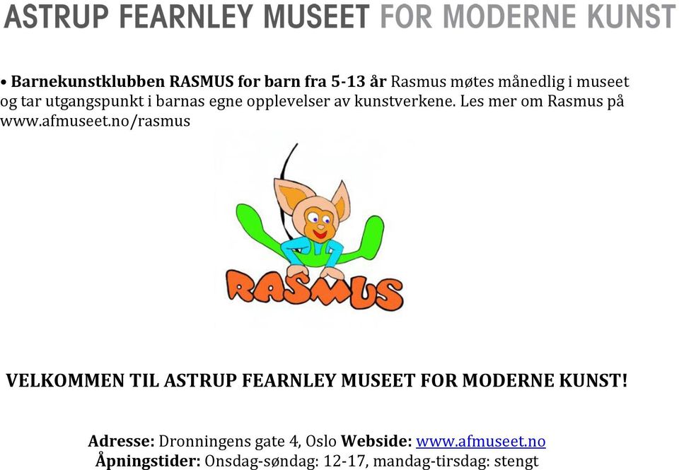 no/rasmus VELKOMMEN TIL ASTRUP FEARNLEY MUSEET FOR MODERNE KUNST!