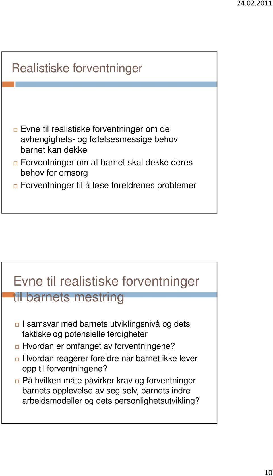 utviklingsnivå og dets faktiske og potensielle ferdigheter Hvordan er omfanget av forventningene?