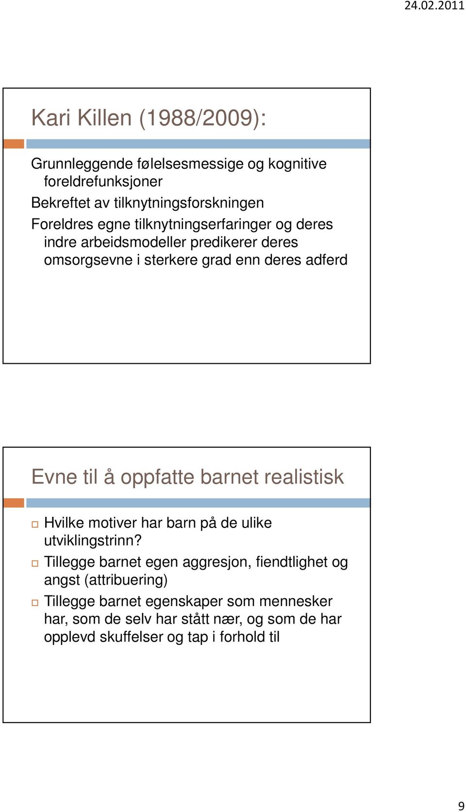 oppfatte barnet realistisk Hvilke motiver har barn på de ulike utviklingstrinn?