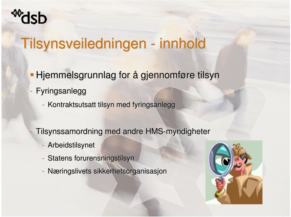 - Tilsynssamordning med andre HMS-myndigheter - Arbeidstilsynet -