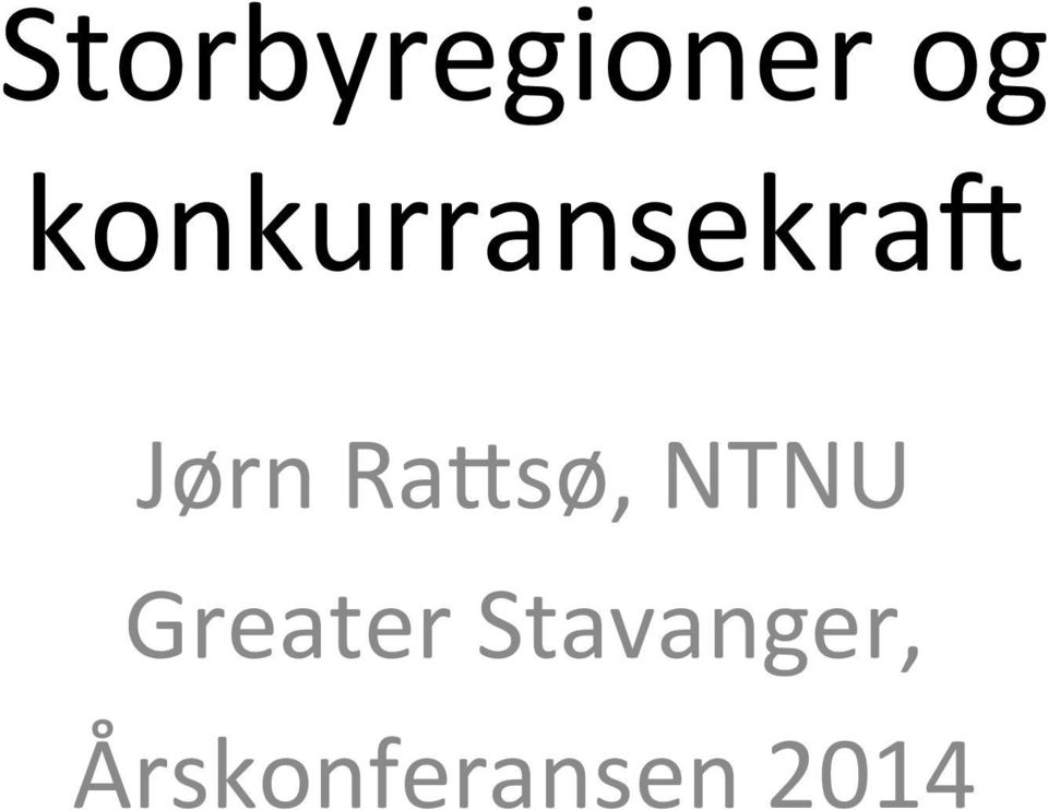 Ra4sø, NTNU Greater