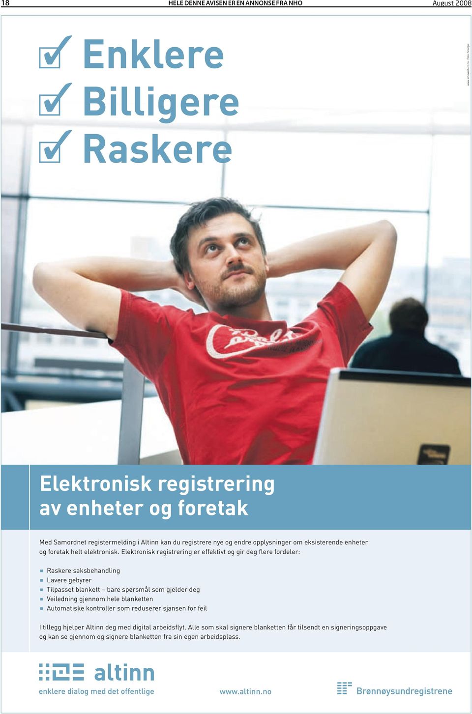 helt elektronisk.