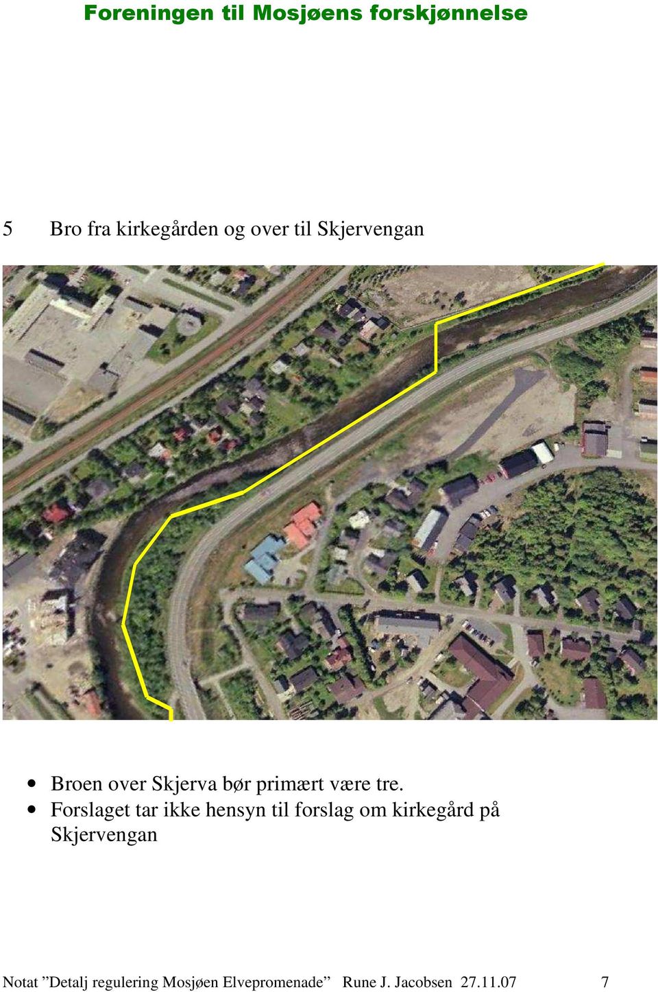 Forslaget tar ikke hensyn til forslag om kirkegård på