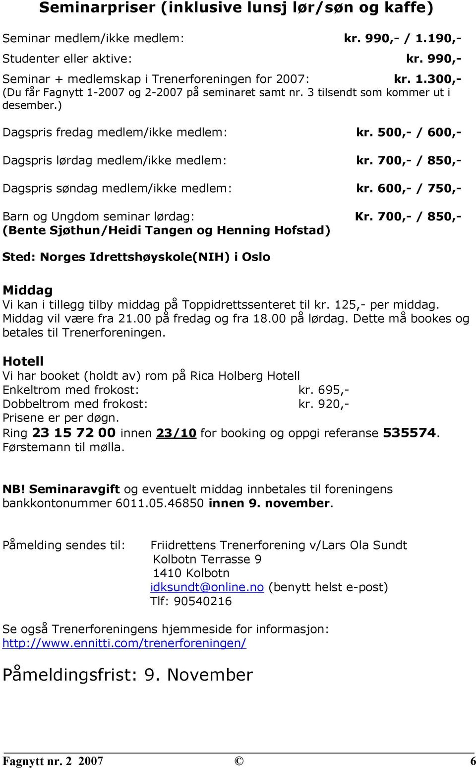 600,- / 750,- Barn og Ungdom seminar lørdag: Kr.