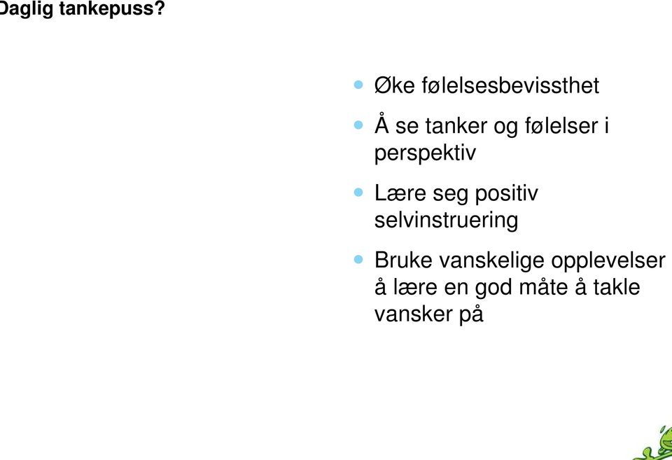 følelser i perspektiv Lære seg positiv