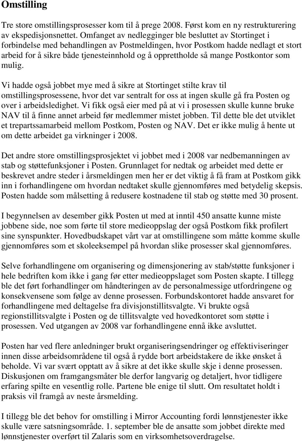 mange Postkontor som mulig.