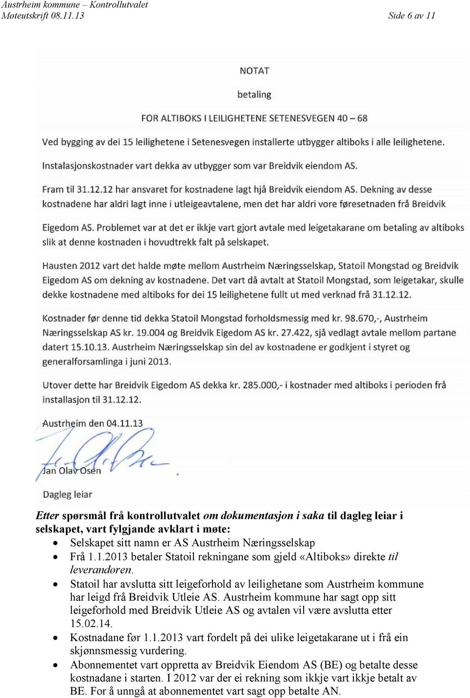 Statoil har avslutta sitt leigeforhold av leilighetane som Austrheim kommune har leigd frå Breidvik Utleie AS.