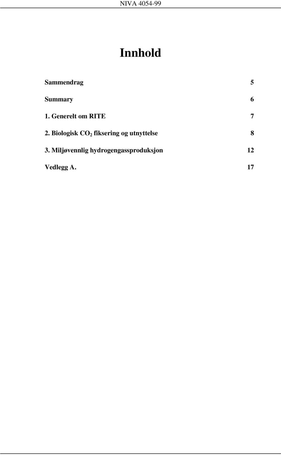 Biologisk CO 2 fiksering og