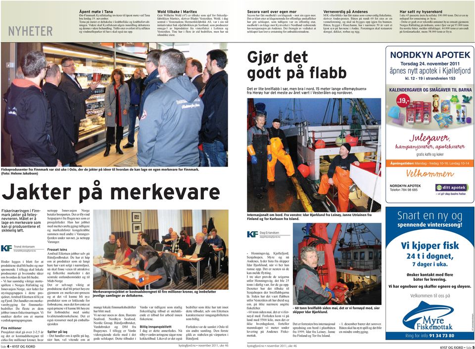 Wold tilbake i Maritex Geir Wilhelm Wold (47) er tilbake som sjef for fiskeolje - fabrikken Maritex, skriver Bladet Vesterålen.