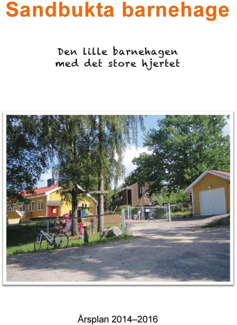 barnehagen med det