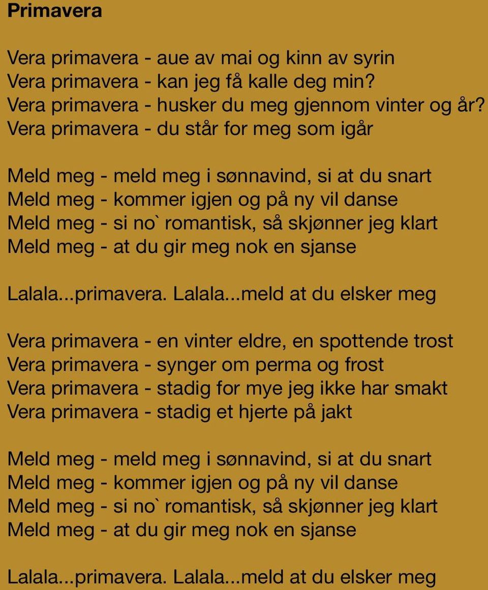 du gir meg nok en sjanse Lalala.