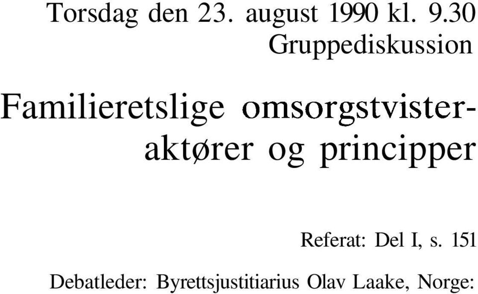 omsorgstvisteraktører og principper Referat: