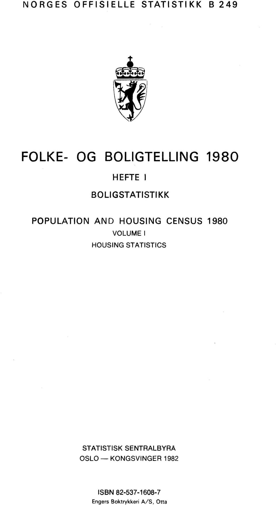 1980 VOLUME I HOUSING STATISTICS STATISTISK SENTRALBYRÅ OSLO