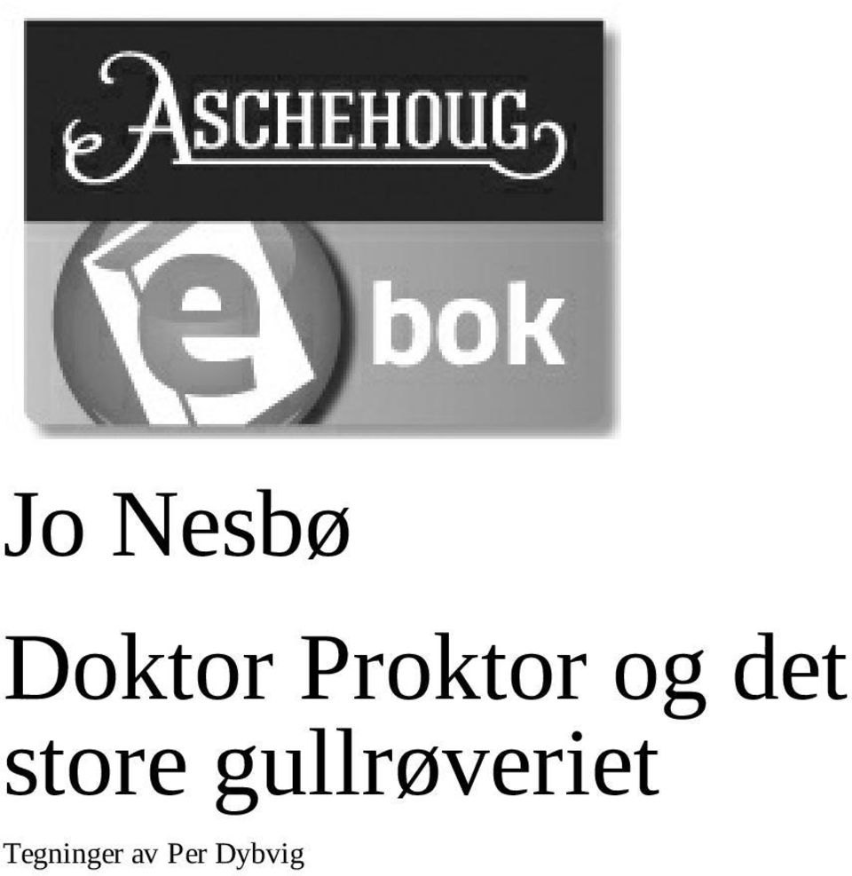 store gullrøveriet