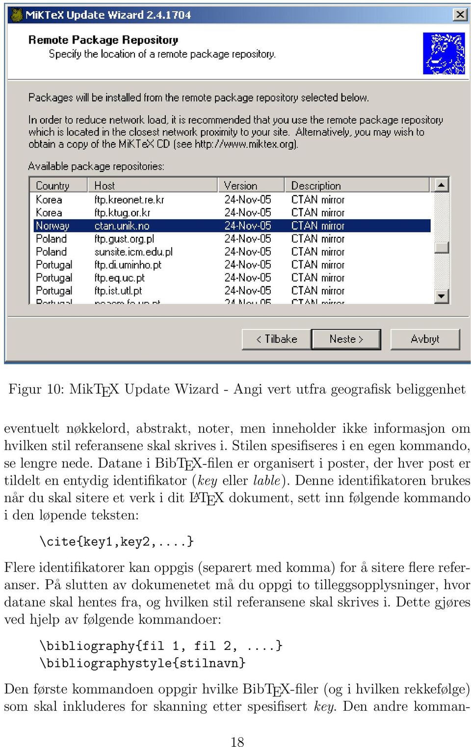 Denne identifikatoren brukes når du skal sitere et verk i dit L A TEX dokument, sett inn følgende kommando i den løpende teksten: \cite{key1,key2,.