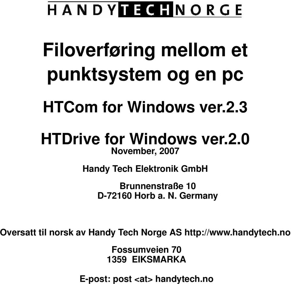 0 November, 2007 Handy Tech Elektronik GmbH Brunnenstraße 10 D-72160 Horb a.