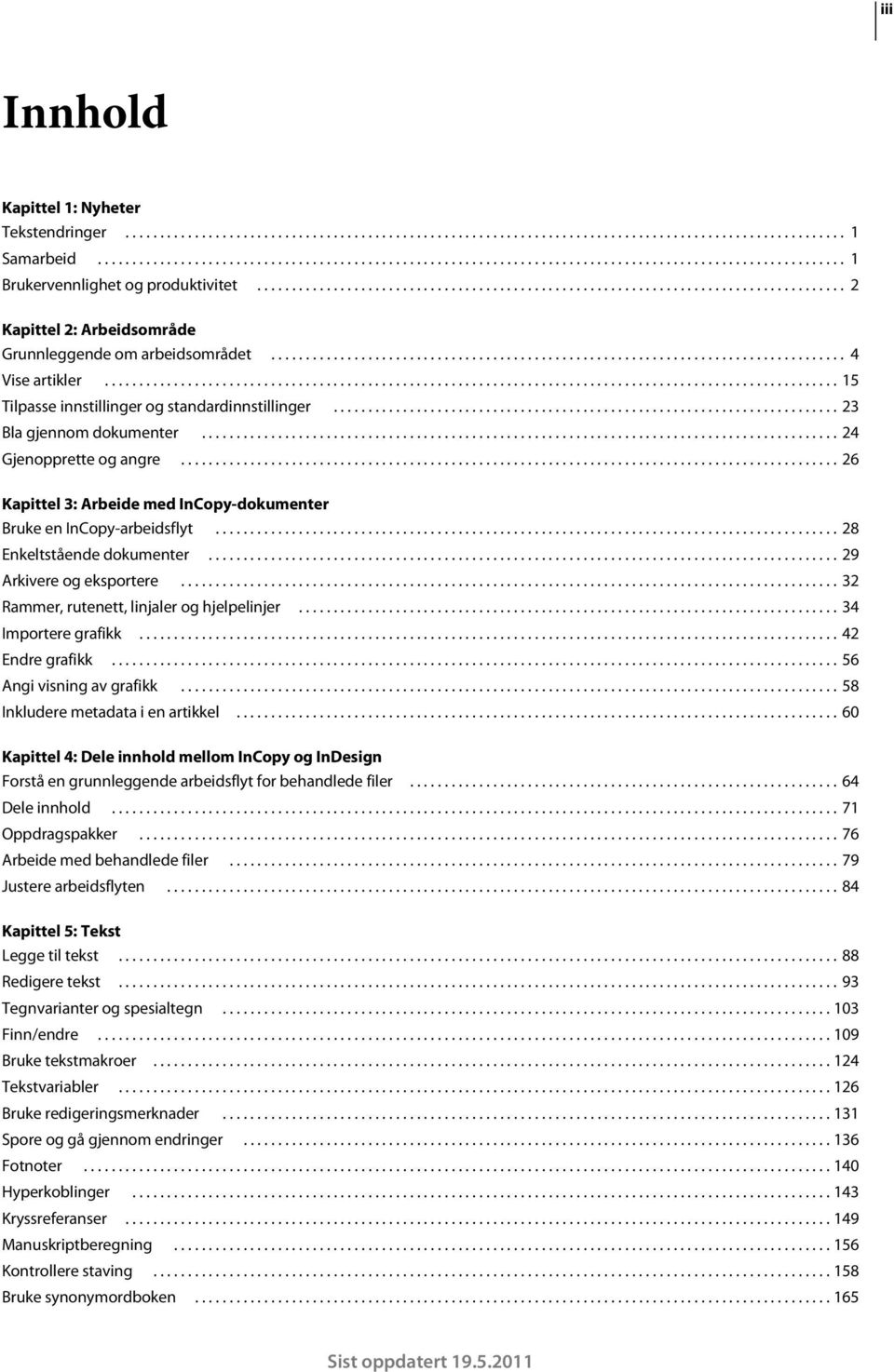 ......................................................................................................... 15 Tilpasse innstillinger og standardinnstillinger......................................................................... 23 Bla gjennom dokumenter.