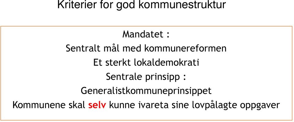 lokaldemokrati Sentrale prinsipp :