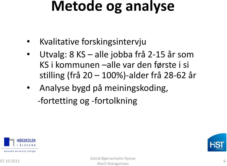 første i si stilling (frå 20 100%)-alder frå 28-62 år