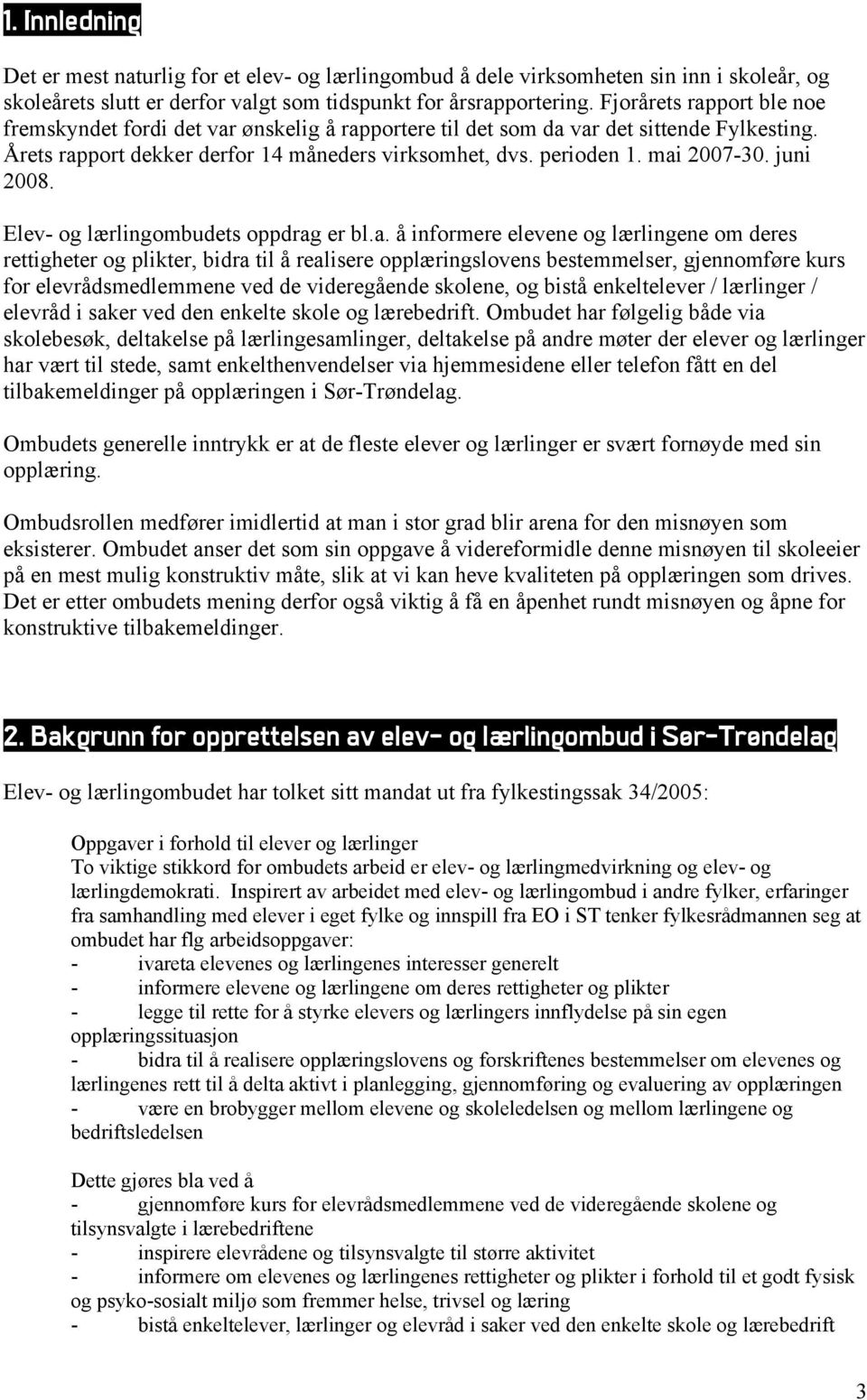 juni 2008. Elev- og lærlingombudets oppdrag