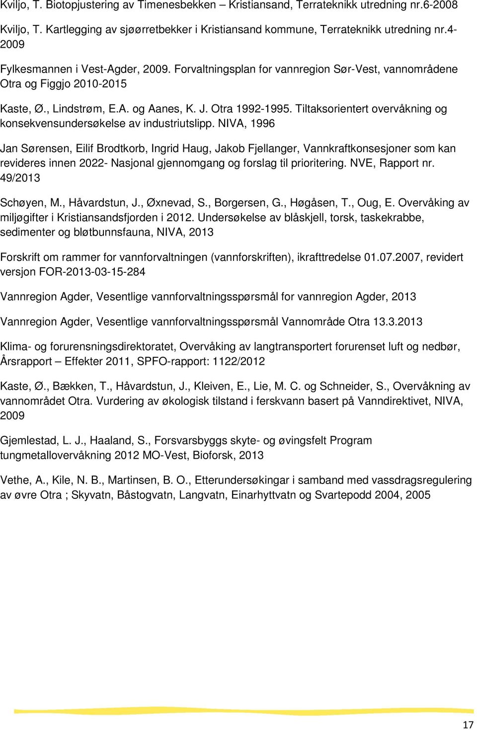 Tiltaksorientert overvåkning og konsekvensundersøkelse av industriutslipp.