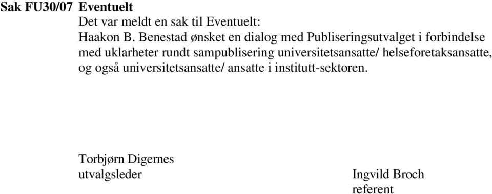 rundt sampublisering universitetsansatte/ helseforetaksansatte, og også