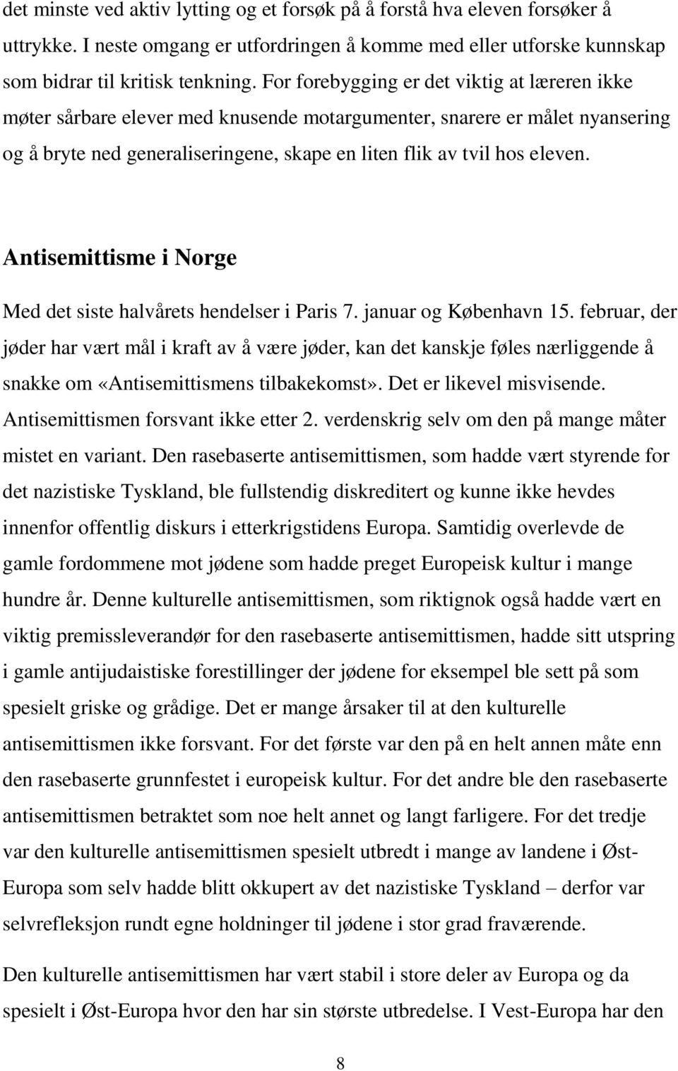 Antisemittisme i Norge Med det siste halvårets hendelser i Paris 7. januar og København 15.