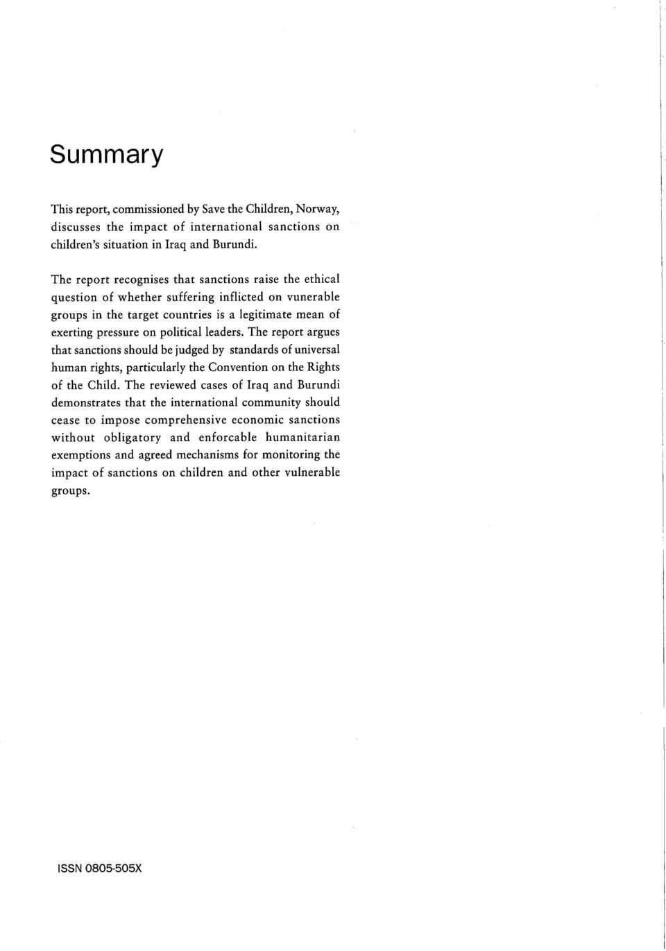 politicalleaders. The report argues that sanctions should be judged by standards of universal human rights, particularly the Convention on the Rights of the Child.