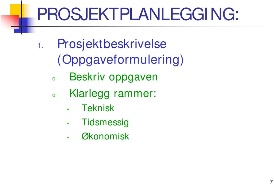 (Oppgavefrmulering) Beskriv