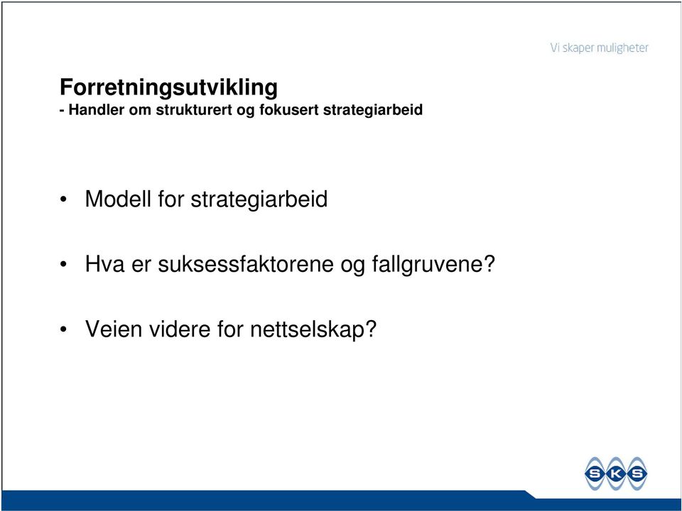 Modell for strategiarbeid Hva er