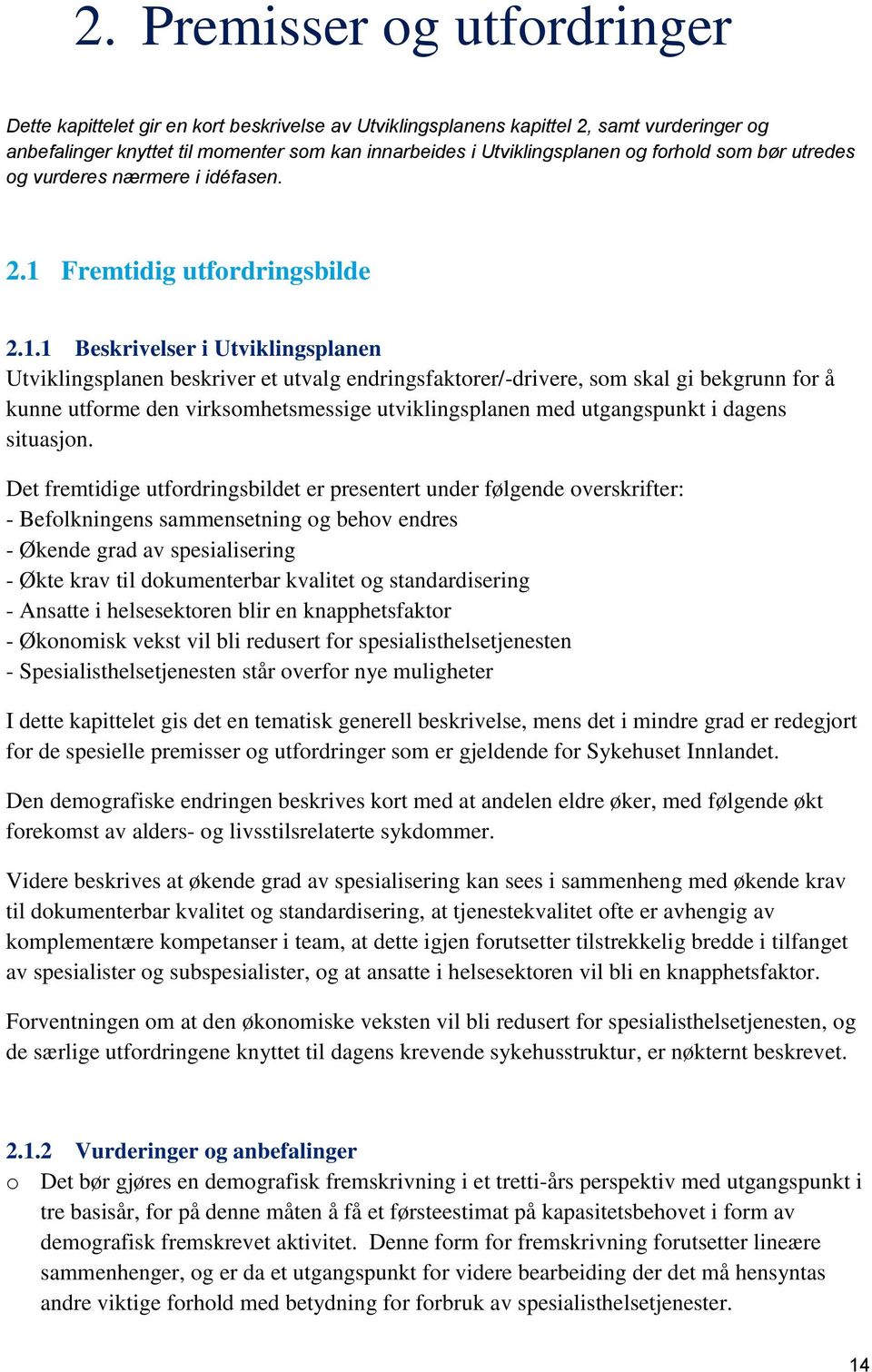 Fremtidig utfordringsbilde 2.1.