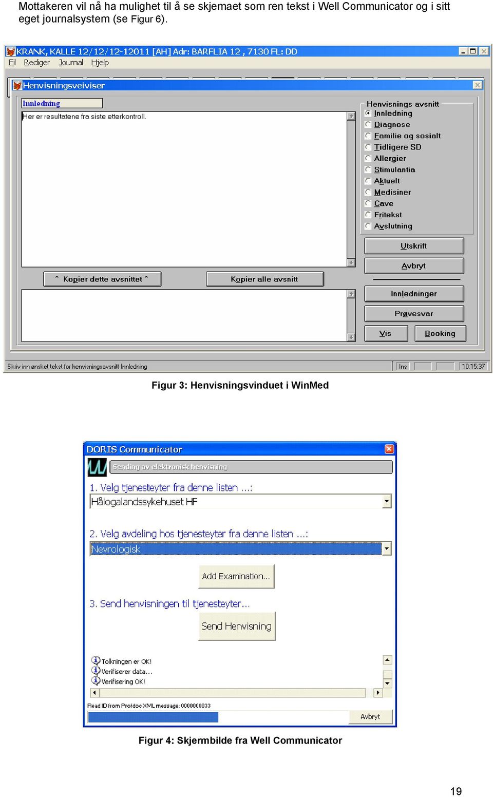 journalsystem (se Figur 6).