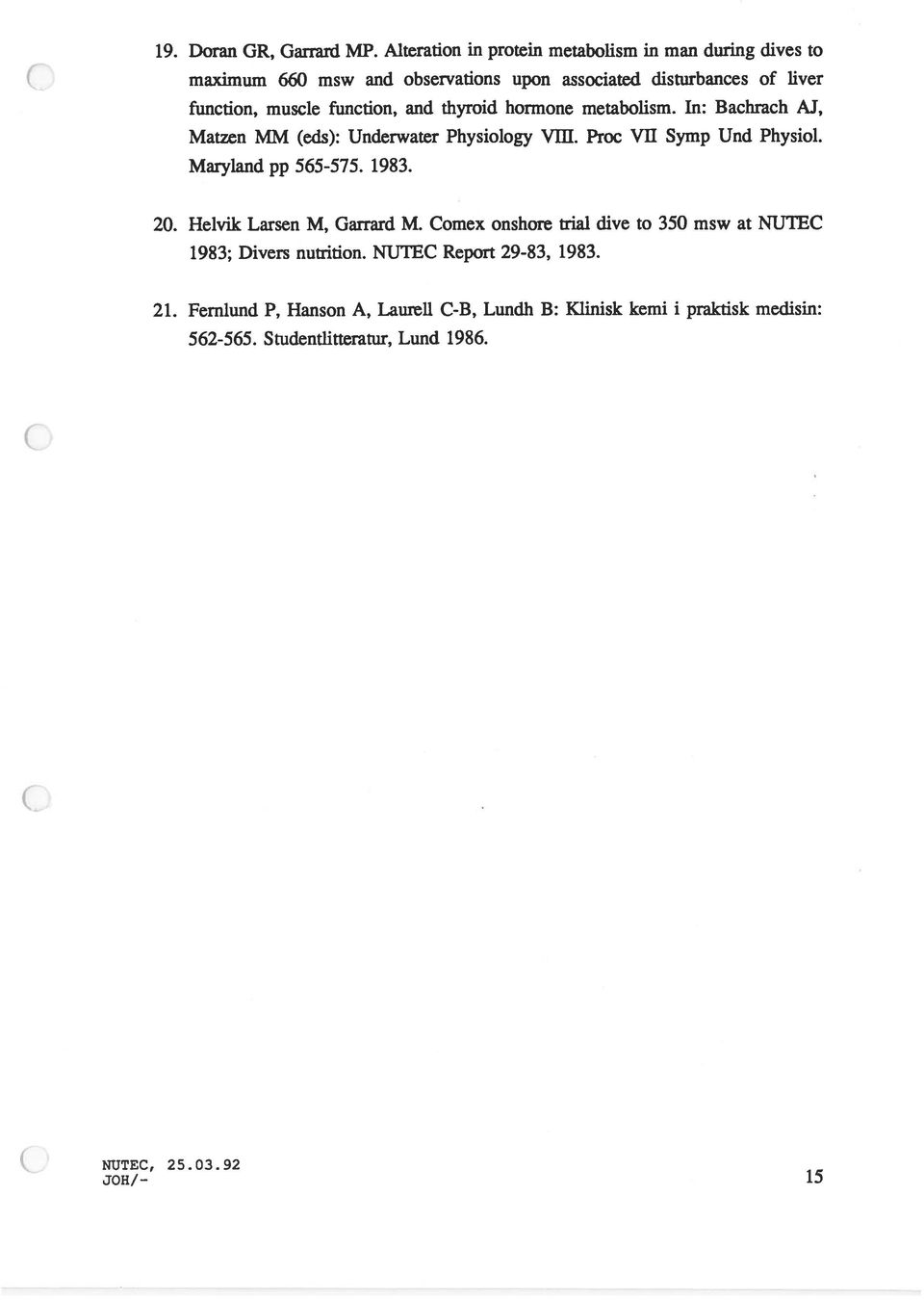 function, and thyroid hormone metabolism. In: Bacbrach AJ, Matzen MM (ed.s): Underwater Physiology Vifi. Proc VII Symp Und Physiol.