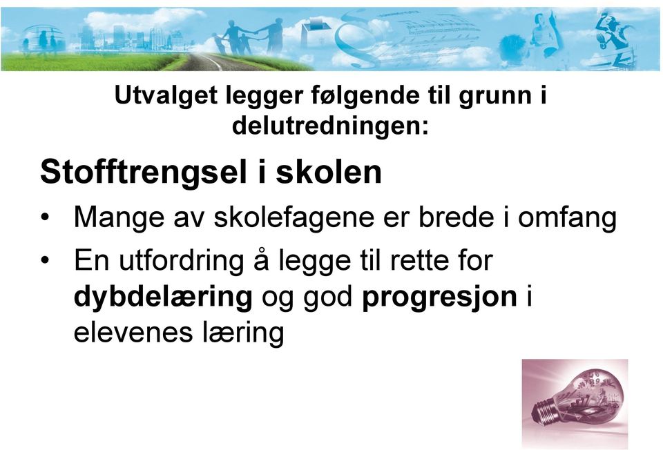 skolefagene er brede i omfang En utfordring å