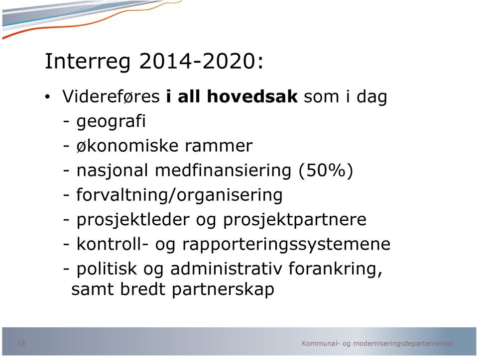 forvaltning/organisering - prosjektleder og prosjektpartnere -