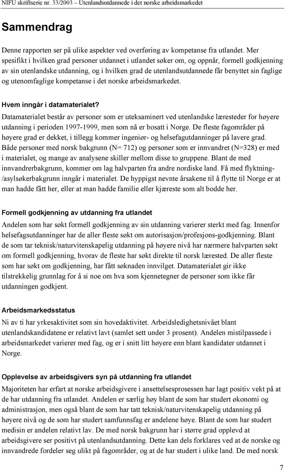 utenomfaglige kompetanse i det norske arbeidsmarkedet. Hvem inngår i datamaterialet?