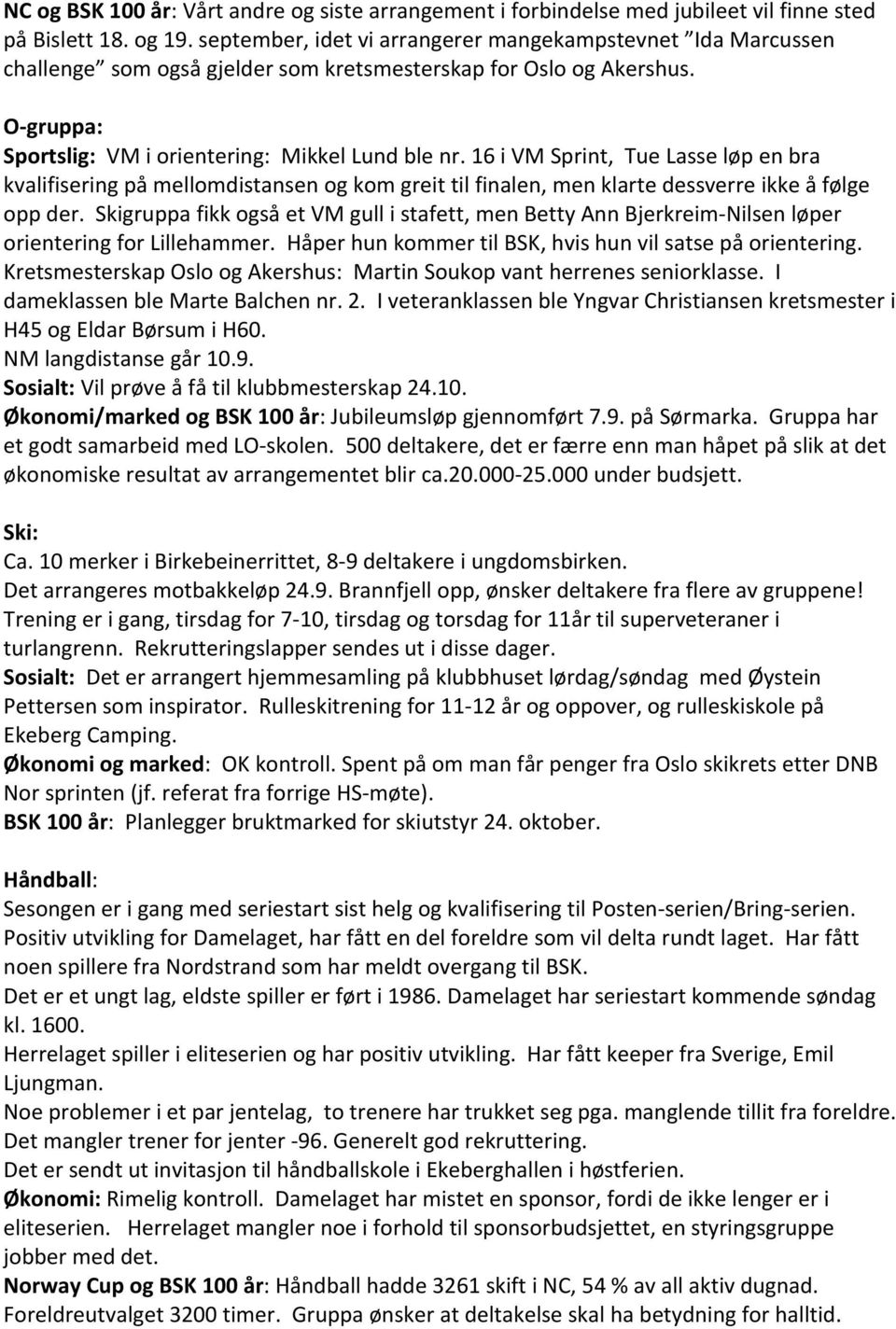 16 i VM Sprint, Tue Lasse løp en bra kvalifisering på mellomdistansen og kom greit til finalen, men klarte dessverre ikke å følge opp der.