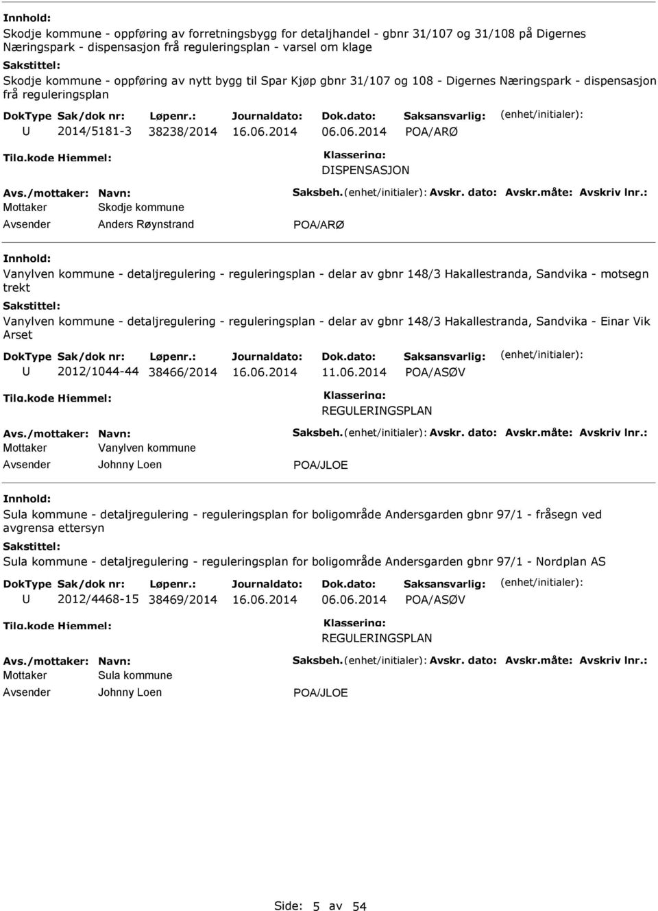 kommune - detaljregulering - reguleringsplan - delar av gbnr 148/3 Hakallestranda, Sandvika - motsegn trekt Vanylven kommune - detaljregulering - reguleringsplan - delar av gbnr 148/3 Hakallestranda,