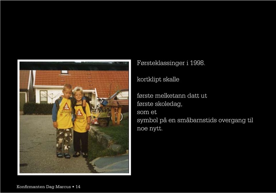 første skoledag, som et symbol på en