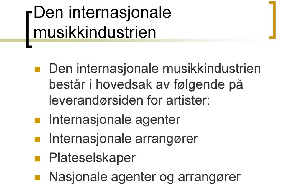 leverandørsiden for artister: Internasjonale agenter