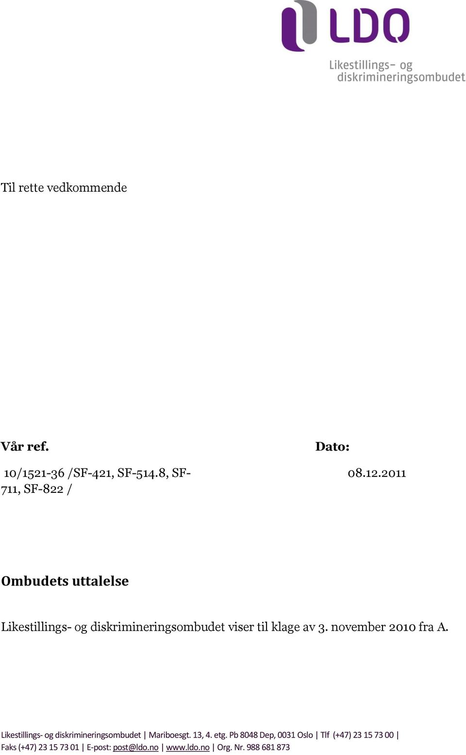 november 2010 fra A. Likestillings- og diskrimineringsombudet Mariboesgt. 13, 4. etg.