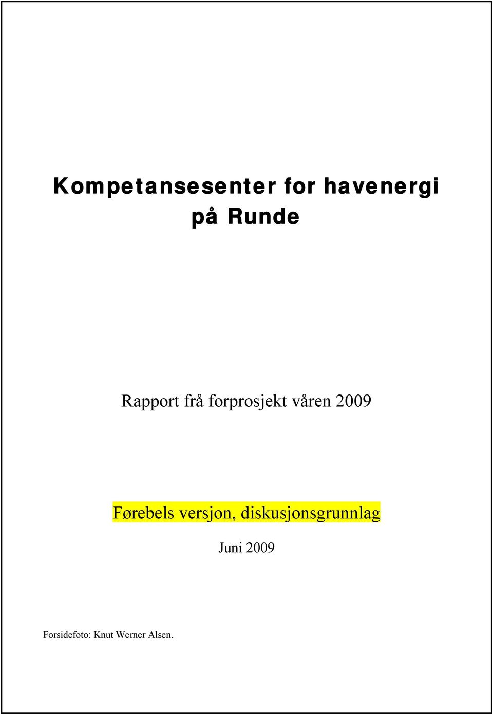2009 Førebels versjon,
