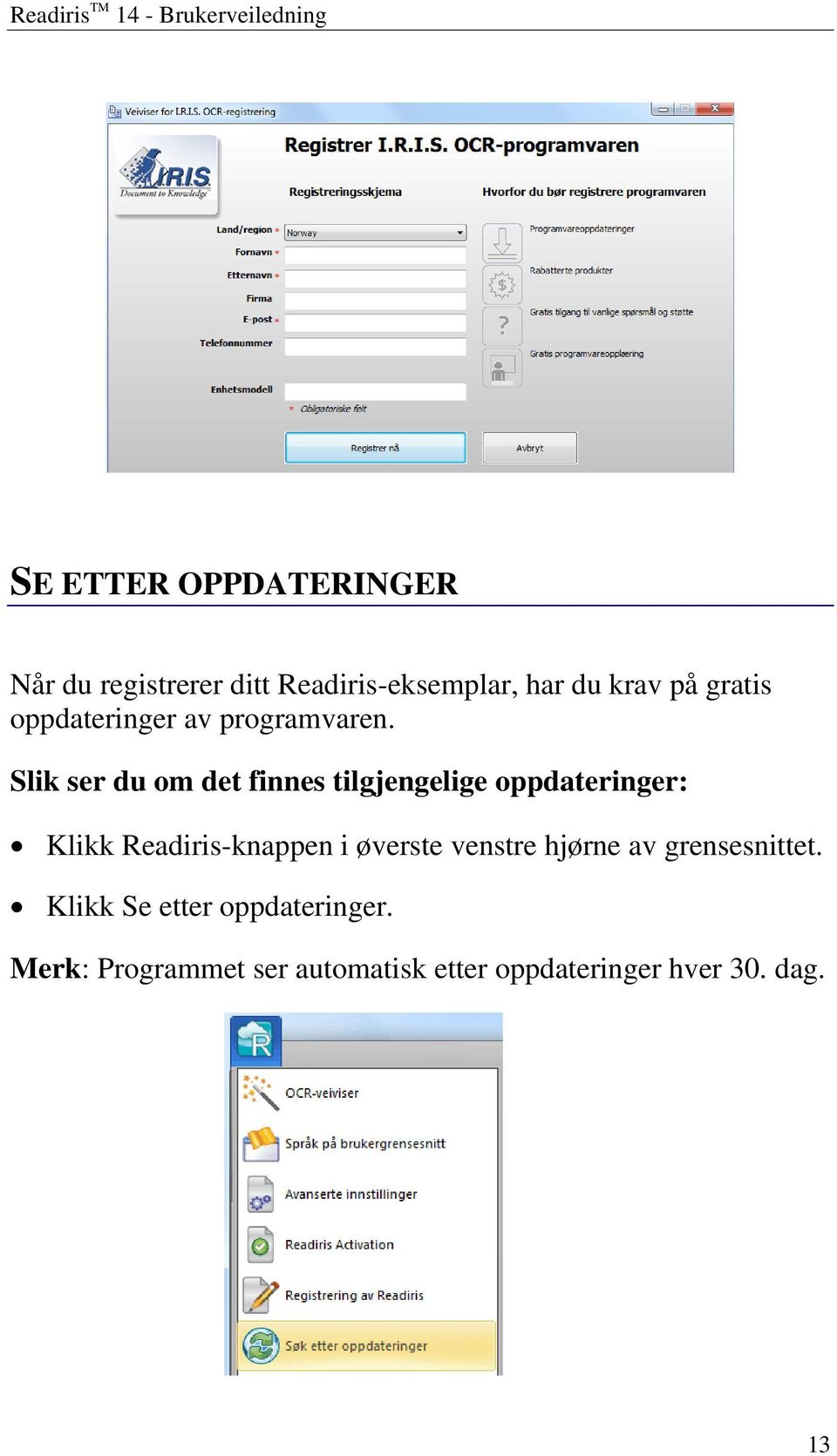 Slik ser du om det finnes tilgjengelige oppdateringer: Klikk Readiris-knappen i