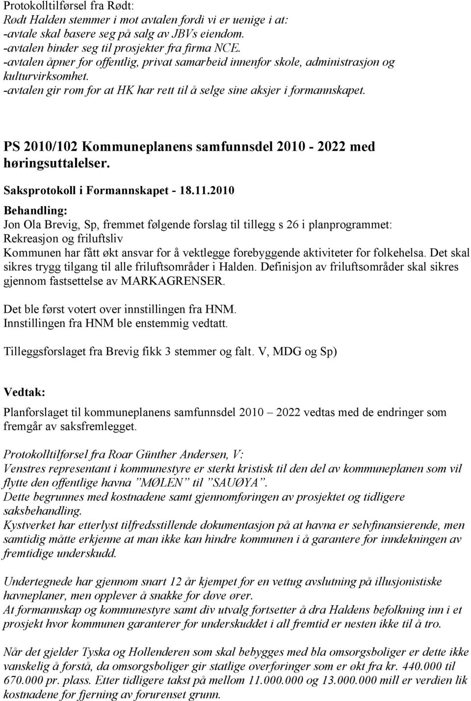 2010/102 Kommuneplanens samfunnsdel 2010-2022 med høringsuttalelser.