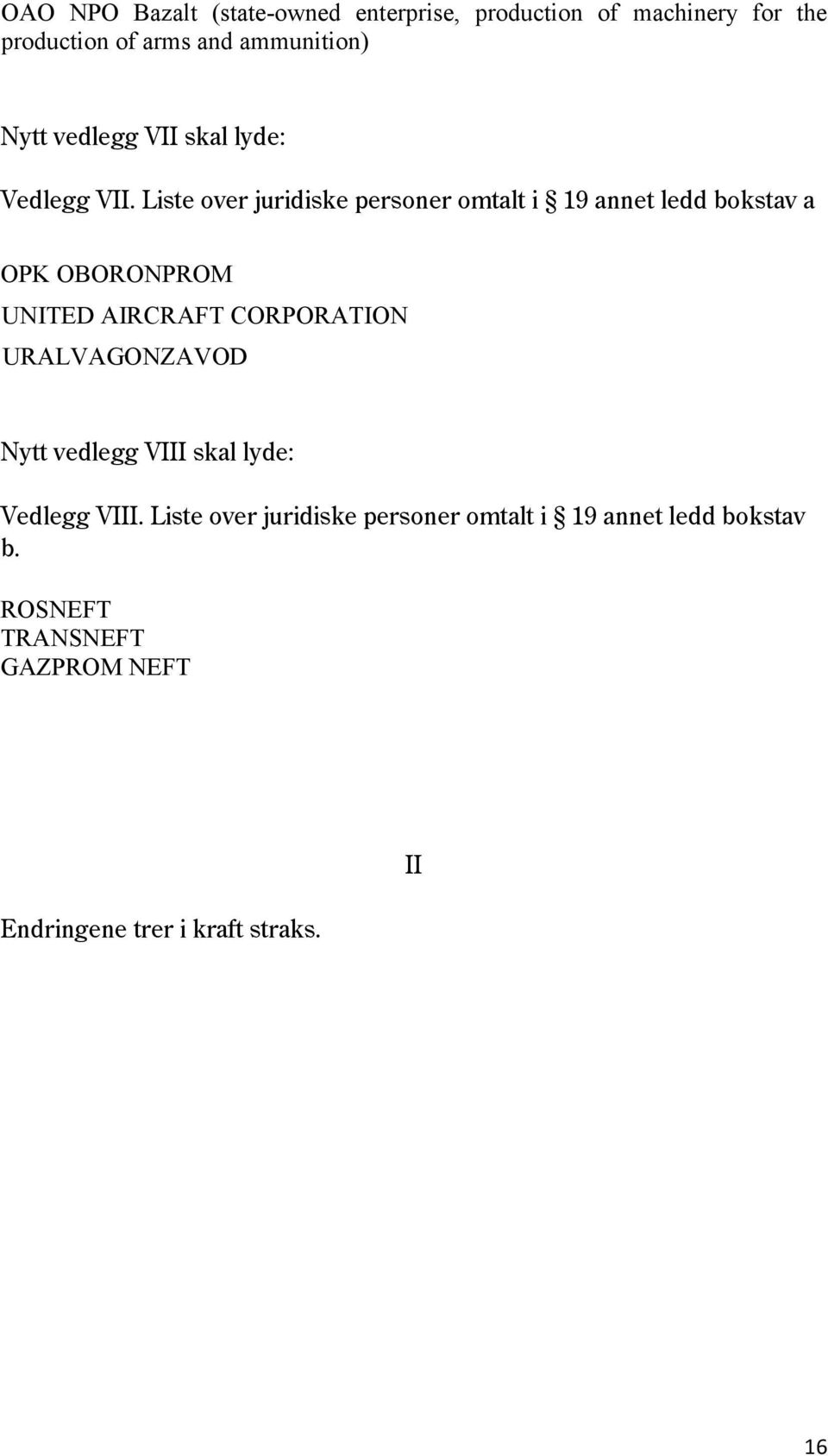 Liste over juridiske personer omtalt i 19 annet ledd bokstav a OPK OBORONPROM UNITED AIRCRAFT CORPORATION