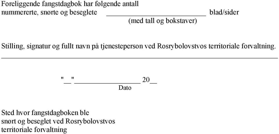 tjenesteperson ved Rosrybolovstvos territoriale forvaltning.