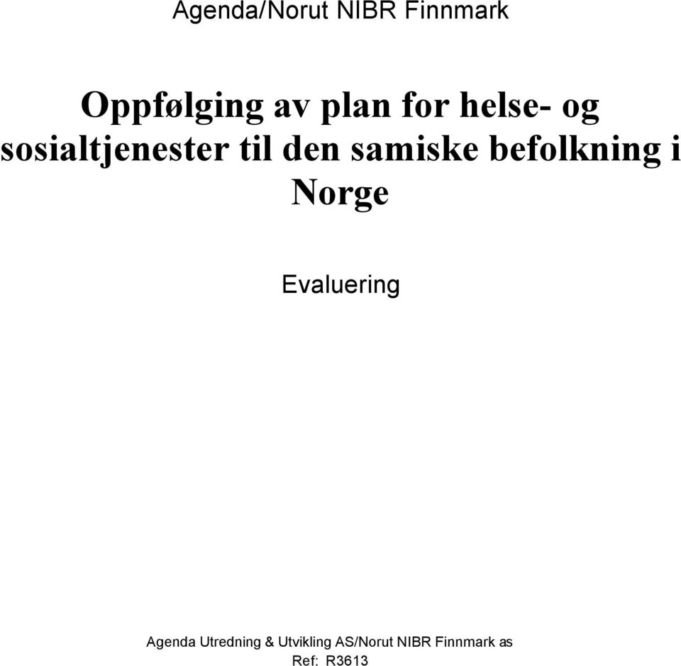 befolkning i Norge Evaluering Agenda Utredning